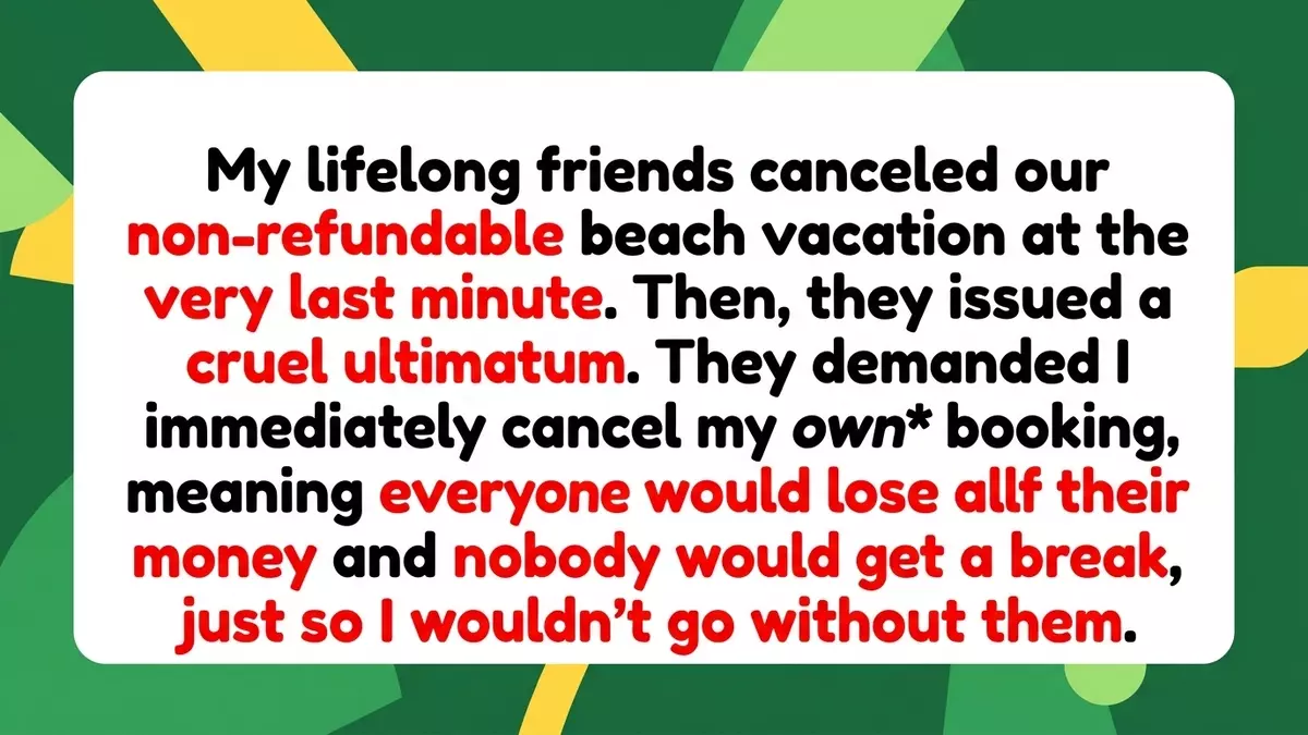 Warning: Last-Minute Group Travel Cancellations Can Ruin Friendships